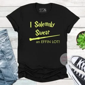 I Solemnly Swear An Effin Lot Harry Potter T-Shirt - Final Sale