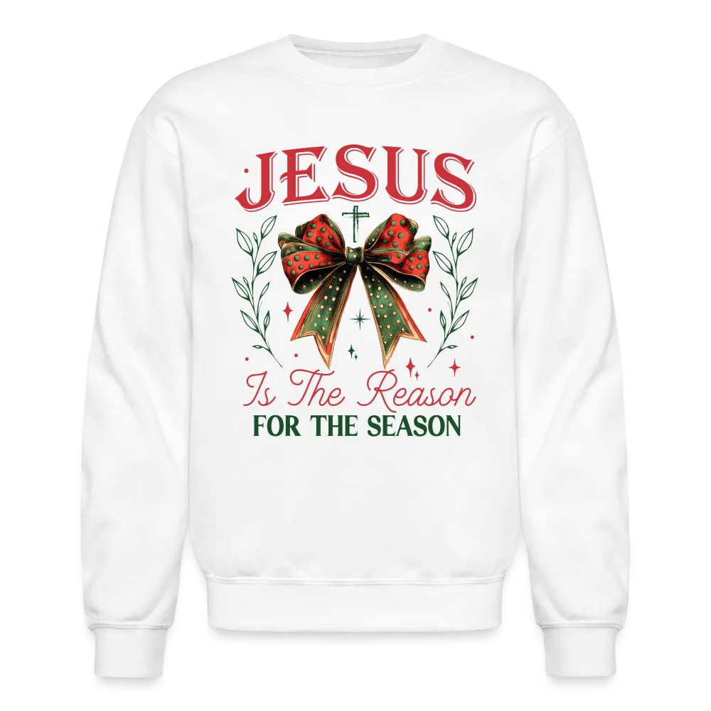 Jesus Is The Reason For The Season Sweatshirt