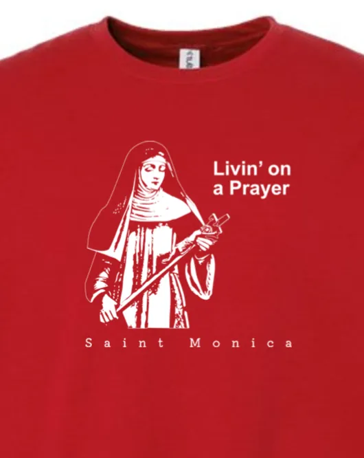 Livin' on a Prayer - St. Monica Crewneck Sweatshirt